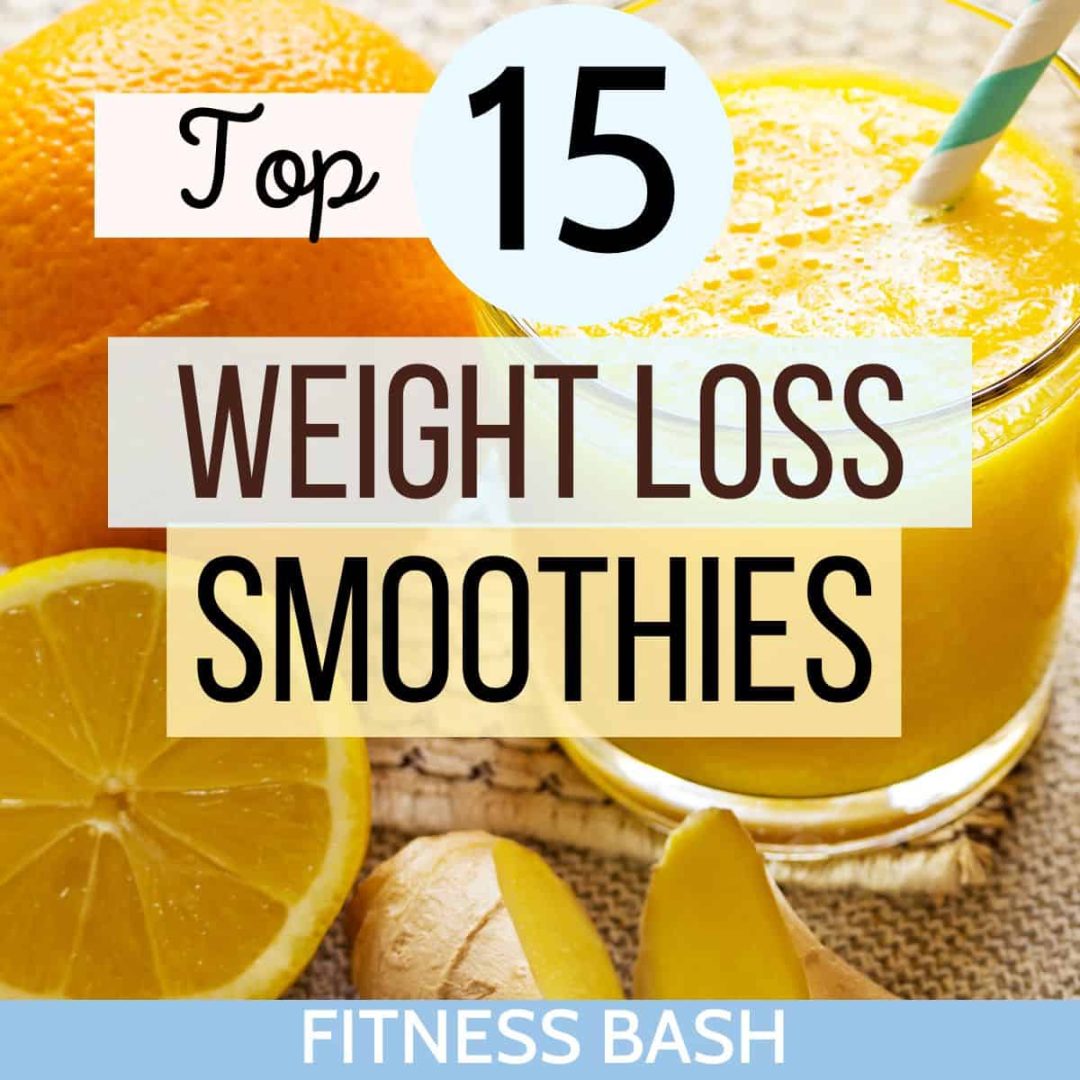 15 Weight Loss Smoothies for a Perfect Breakfast! - Fitness Bash