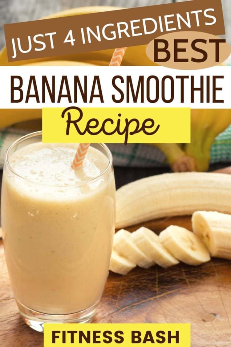 Banana Smoothie Recipe: Just 4 Ingredients - Fitness Bash