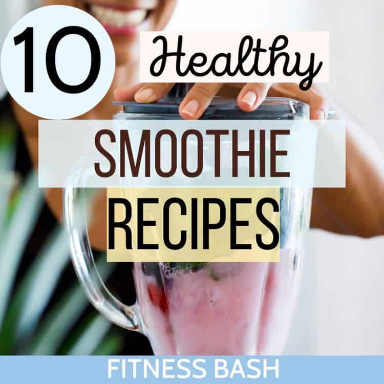 10 Best Healthy Smoothie Recipes for Breakfast Fitness Bash