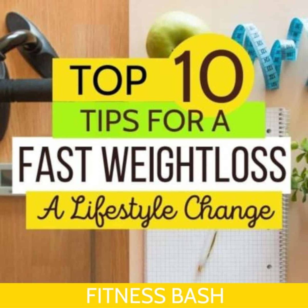 10 Easy Fast Weight Loss Tips Fitness Bash