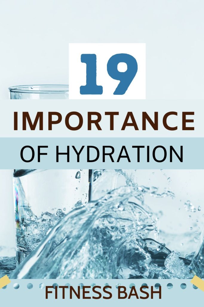 19 Importance Of Hydration: How Water Impacts Your Health - Fitness Bash